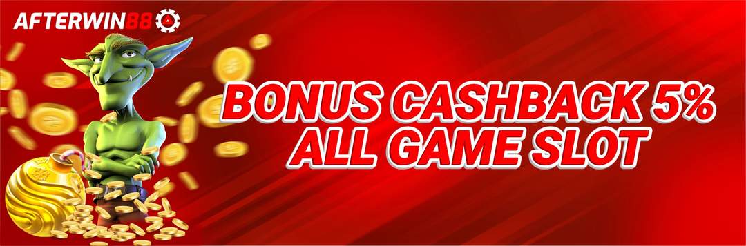 CASHBACK 5% ALL GAME SLOT